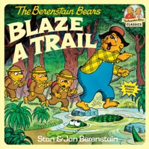 The Berenstain Bears - Blaze a Trail