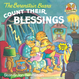 The Berenstain Bears - Count Their Blessings