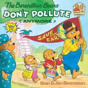 The Berenstain Bears - Don't Pollute