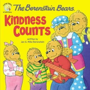 The Berenstain Bears - Kindness Counts