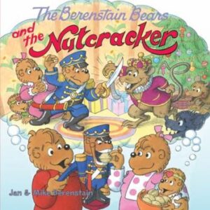 The Berenstain Bears - And The Nutcracker