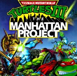 Teenage Mutant Ninja Turtles III: The Manhattan Project